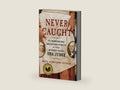 Never Caught: The Washingtons' Relentless Pursuit of Their Runaway Slave, Ona Judge by Erica Armstrong Dunbar | barcode:9781501126413 | source:'9781501126413-right-three-quarter.jpg