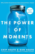 The Power of Moments: Why Certain Experiences Have Extraordinary Impact by Chip Heath | barcode:9781501147760 | source:'9781501147760.jpg