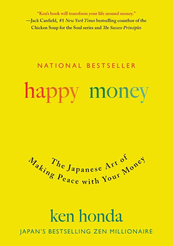 Happy Money: The Japanese Art of Making Peace with Your Money by Ken Honda | barcode:9781501188374 | source:'9781501188374.jpg