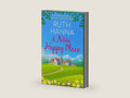 A New Happy Place: A Heart-Warming Romantic Comedy about Love, Hope and Friendship by Ruth Hanna | barcode:9781504070409 | source:'9781504070409-right-three-quarter.jpg