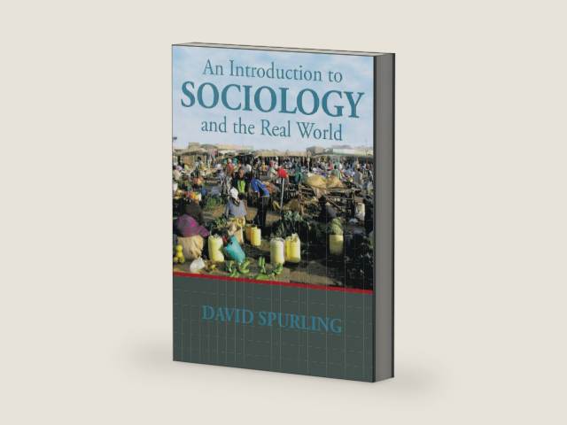 An Introduction to Sociology and the Real World by David Spurling | barcode:9781504946551 | source:'9781504946551-right-three-quarter.jpg