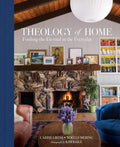 Theology of Home: Finding the Eternal in the Everyday by Carrie Gress | barcode:9781505113655 | source:'9781505113655.jpg