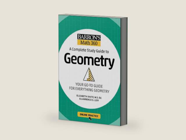 Barron's Math 360: A Complete Study Guide to Geometry with Online Practice (Barron's Test Prep) by Lawrence S. Leff M.S. | barcode:9781506281445 | source:'9781506281445-right-three-quarter.jpg