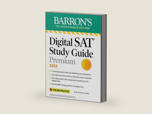 Digital SAT Study Guide Premium, 2024: 4 Practice Tests + Comprehensive Review + Online Practice (Barron's SAT Prep) by Brian W. Stewart M.Ed. | barcode:9781506287522 | source:'9781506287522-right-three-quarter.jpg