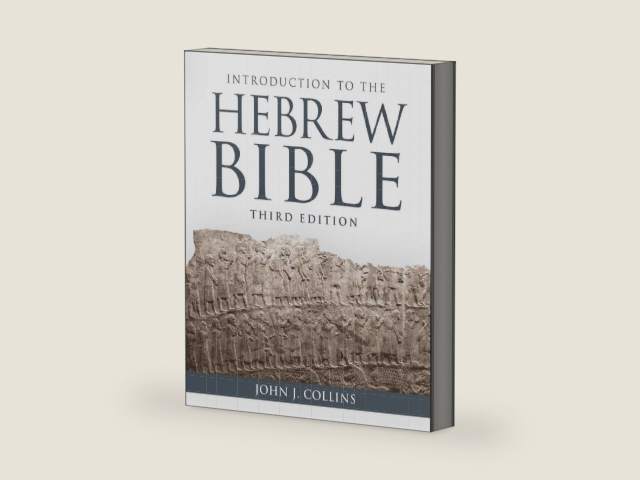 Introduction to the Hebrew Bible: Third Edition by John J. Collins | barcode:9781506445984 | source:'9781506445984-right-three-quarter.jpg