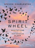 Spirit Wheel: Meditations from an Indigenous Elder by Steven Charleston | barcode:9781506486659 | source:'9781506486659.jpg