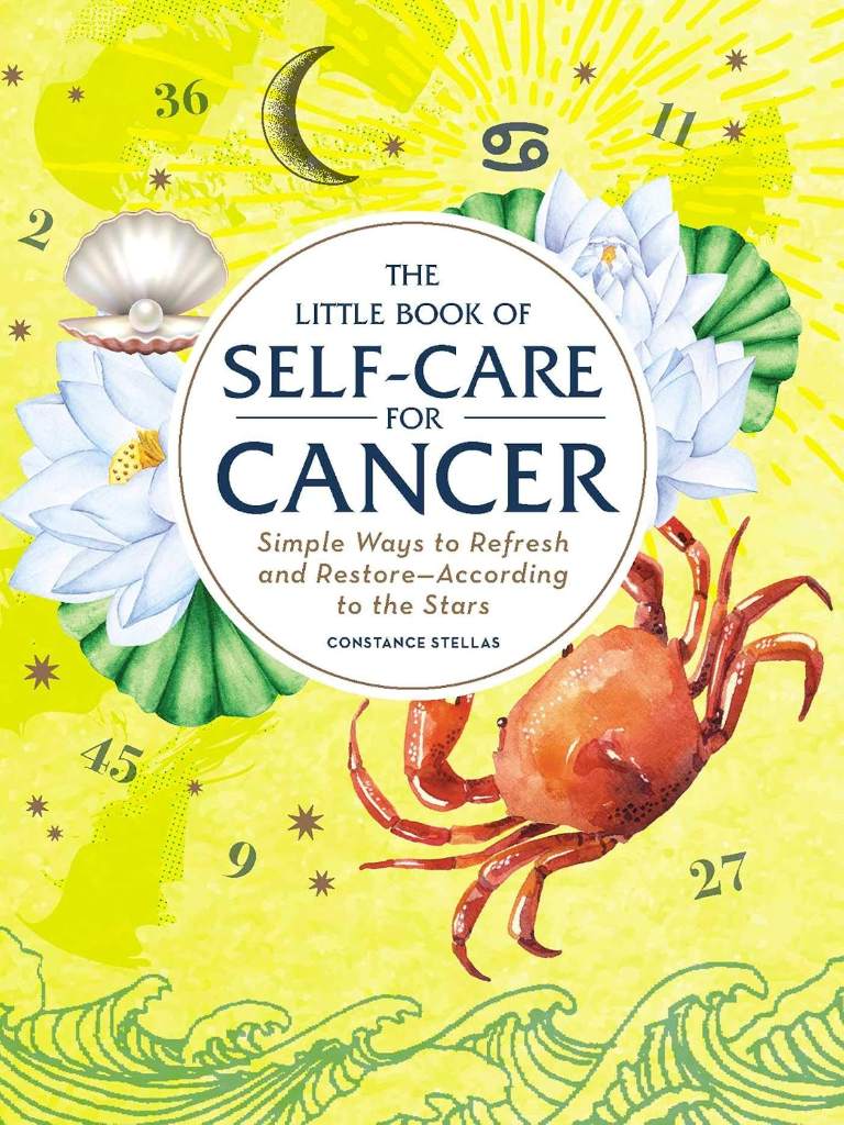 The Little Book of Self-Care for Cancer: Simple Ways to Refresh and Restore―According to the Stars (Astrology Self-Care) by Constance Stellas | barcode:9781507209707 | source:'9781507209707.jpg