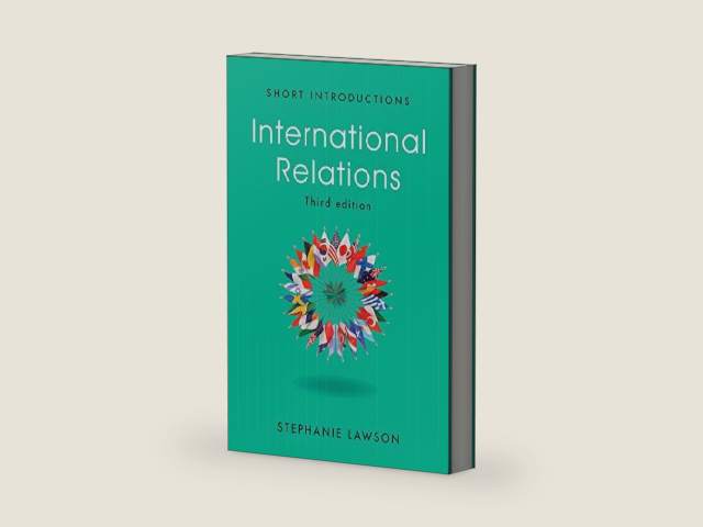 International Relations (Short Introductions) by Stephanie Lawson | barcode:9781509508594 | source:'9781509508594-right-three-quarter.jpg