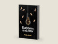 Durkheim and After: The Durkheimian Tradition, 1893-2020 by Philip Smith | barcode:9781509518319 | source:'9781509518319-right-three-quarter.jpg