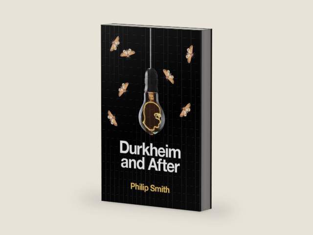Durkheim and After: The Durkheimian Tradition, 1893-2020 by Philip Smith | barcode:9781509518319 | source:'9781509518319-right-three-quarter.jpg