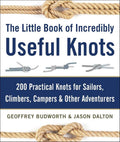 The Little Book of Incredibly Useful Knots: 200 Practical Knots for Sailors, Climbers, Campers & Other Adventurers by Geoffrey Budworth | barcode:9781510706569 | source:'9781510706569.jpg