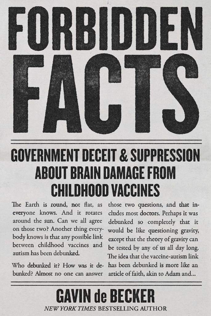 Forbidden Facts: Government Deceit & Suppression About Brain Damage from Childhood Vaccines by Gavin de Becker | barcode:9781510785953 | source:'9781510785953.jpg
