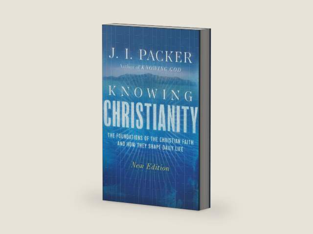 Knowing Christianity: The Foundations of the Christian Faith and How They Shape Daily Life by J. I. Packer | barcode:9781514017180 | source:'9781514017180-right-three-quarter.jpg