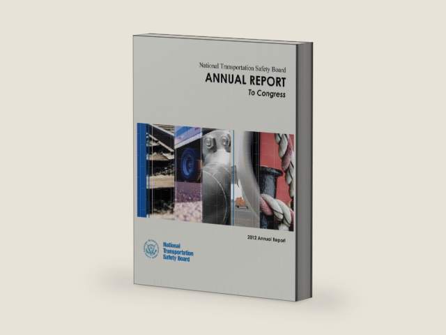 National Transportation Safety Board Annual Report to Congress: 2012 Annual Report by National Transportation Safety Board | barcode:9781514671979 | source:'9781514671979-right-three-quarter.jpg