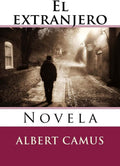 El extranjero: Novela (Spanish Edition) by Albert Camus | barcode:9781518660016 | source:'9781518660016.jpg
