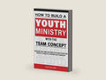 Youth Ministry: How To Build A Youth Ministry with Team Concept | Designed for Youth Pastors | Youth Ministry Nuts and Bolts by Pastor Dre | barcode:9781520639451 | source:'9781520639451-right-three-quarter.jpg