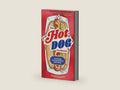 The Hot Dog Cookbook: 50 Recipes for the World's Best Food by Farideh Sadeghin | barcode:9781523529674 | source:'9781523529674-right-three-quarter.jpg