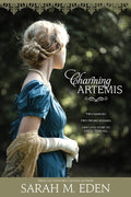 Charming Artemis: the Lancaster Family book 5 & the Jonquil Brothers book 7 (The Lancaster Family & The Jonquil Brothers) by Sarah M. Eden | barcode:9781524418083 | source:'9781524418083.jpg