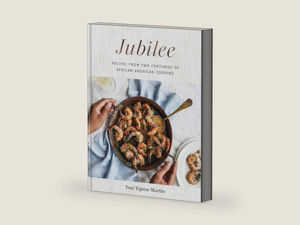 Jubilee: Recipes from Two Centuries of African American Cooking: A Cookbook by Toni Tipton-Martin | barcode:9781524761738 | source:'9781524761738-right-three-quarter.jpg