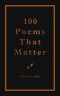 100 Poems That Matter by The Academy of American Poets | barcode:9781524858131 | source:'9781524858131.jpg