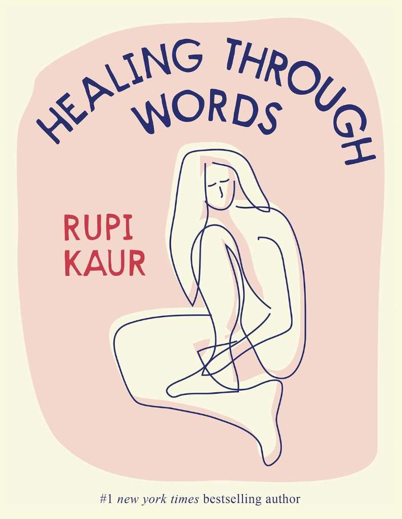 Healing Through Words by Rupi Kaur | barcode:9781524873264 | source:'9781524873264.jpg