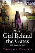 The Girl Behind the Gates: The gripping, heartbreaking historical bestseller based on a true story by Brenda Davies | barcode:9781529374551 | source:'9781529374551.jpg