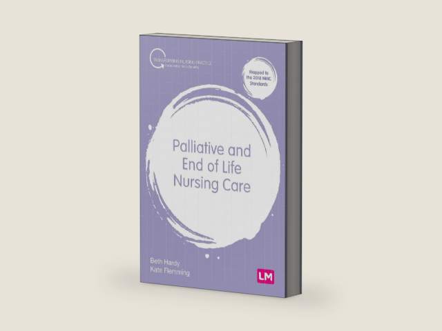 Palliative and End of Life Nursing Care (Transforming Nursing Practice Series) by Beth Hardy | barcode:9781529785746 | source:'9781529785746-right-three-quarter.jpg