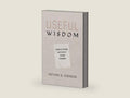 Useful Wisdom: Letters to Young (and Not-So-Young) Ministers by Anthony B. Robinson | barcode:9781532683459 | source:'9781532683459-right-three-quarter.jpg