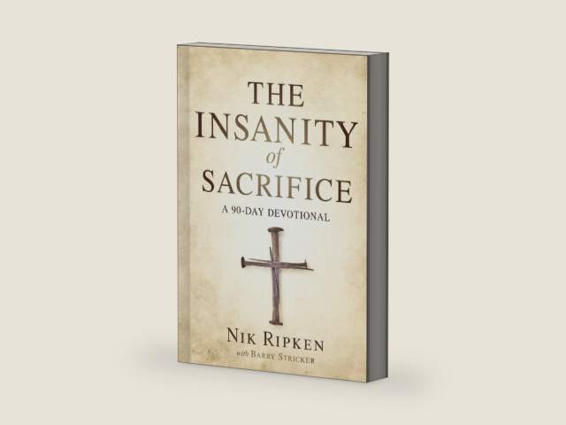 The Insanity of Sacrifice: A 90 Day Devotional by Nik Ripken | barcode:9781535951180 | source:'9781535951180-right-three-quarter.jpg