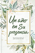 Un año en Su presencia: 365 devocionales para animar tu vida | A Year in His Presence: 365 Devotions to Encourage You (Spanish Edition) by B&H Español Editorial Staff | barcode:9781535985499 | source:'9781535985499.jpg