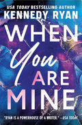 When You Are Mine (The Bennett Series, 1) by Kennedy Ryan | barcode:9781538766903 | source:'9781538766903.jpg