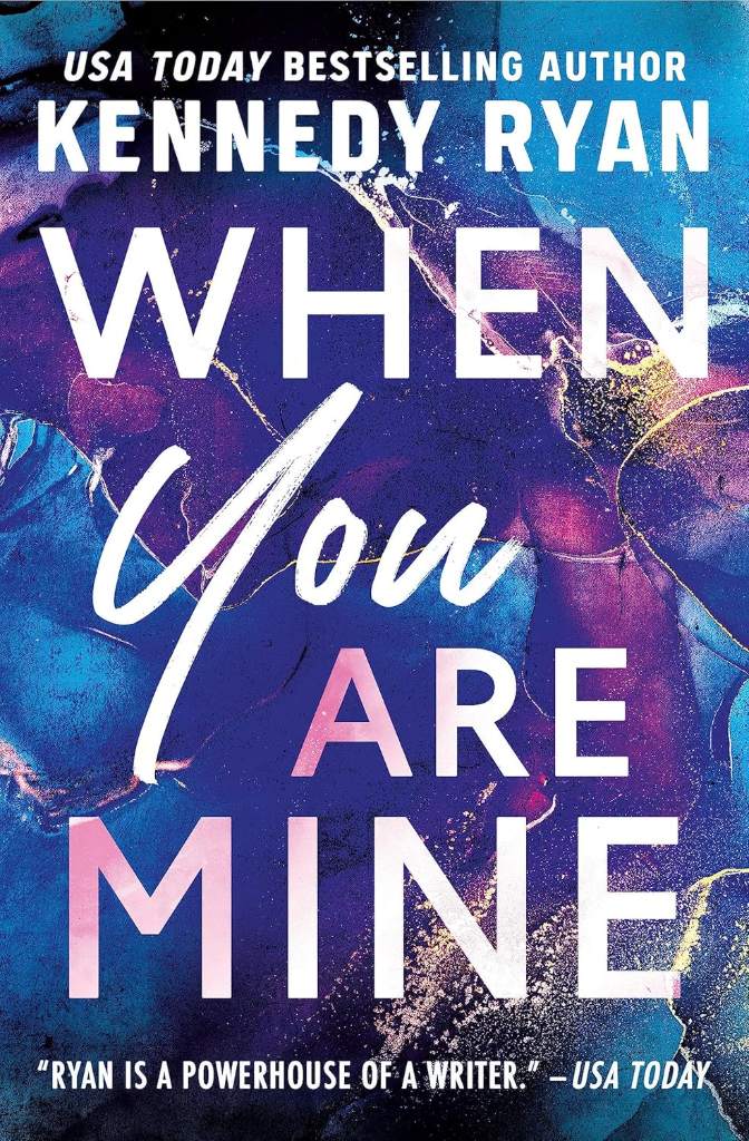 When You Are Mine (The Bennett Series, 1) by Kennedy Ryan | barcode:9781538766903 | source:'9781538766903.jpg