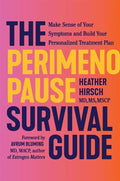 The Perimenopause Survival Guide: Make Sense of Your Symptoms and Build Your Personalized Treatment Plan by Heather Hirsch | barcode:9781538774106 | source:'9781538774106.jpg
