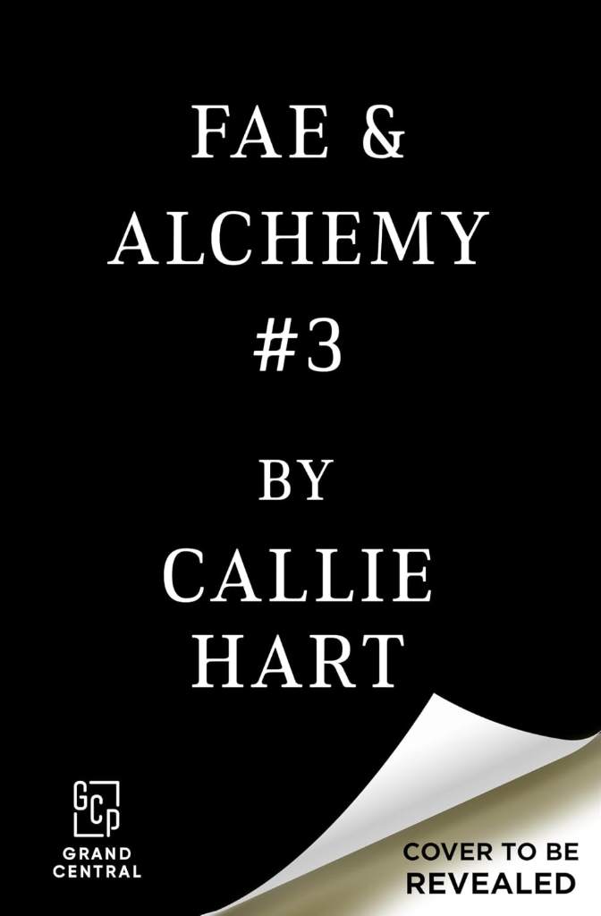 Fae & Alchemy Book 3 by Callie Hart | barcode:9781538774274 | source:'9781538774274.jpg