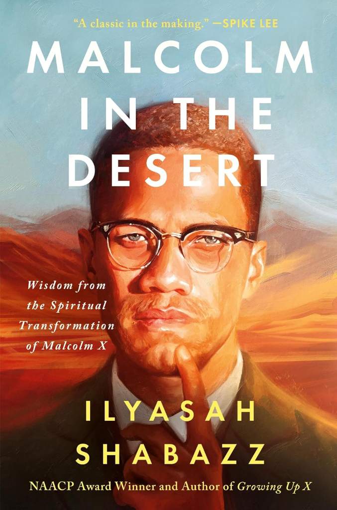 Malcolm in the Desert: Wisdom from the Spiritual Transformation of Malcolm X by Dr. Ilyasah Shabazz | barcode:9781538774328 | source:'9781538774328.jpg