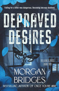 Depraved Desires (Villains & Vices, 2) by Morgan Bridges | barcode:9781538778524 | source:'9781538778524.jpg