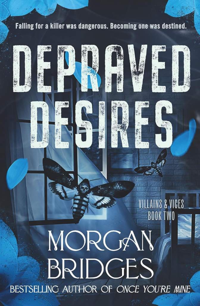 Depraved Desires (Villains & Vices, 2) by Morgan Bridges | barcode:9781538778524 | source:'9781538778524.jpg