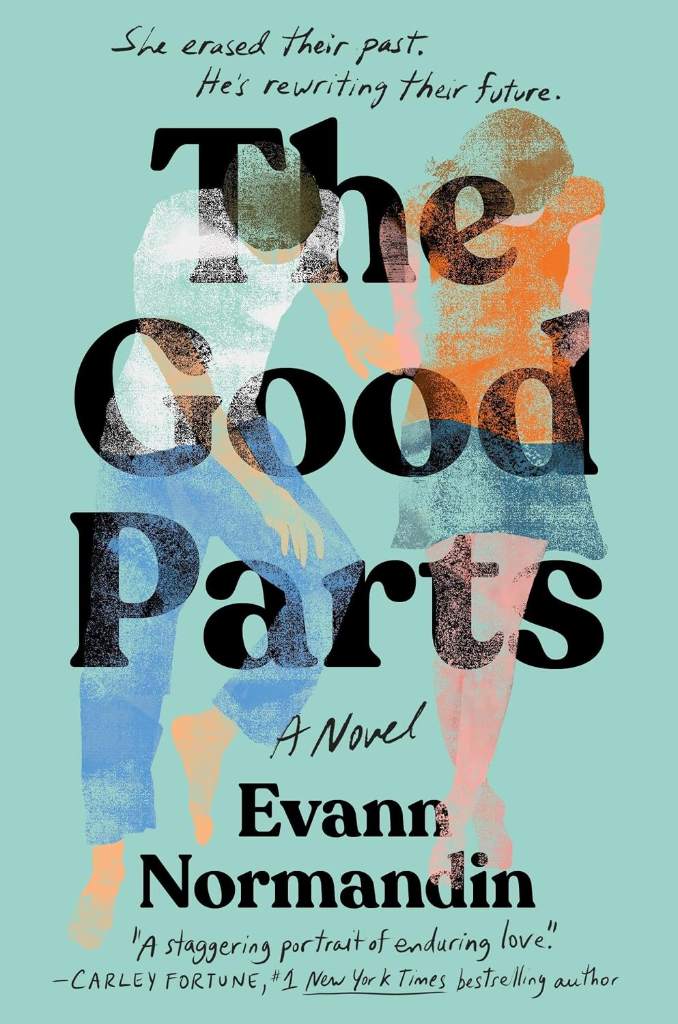 The Good Parts: A Novel by Evann Normandin | barcode:9781538780329 | source:'9781538780329.jpg