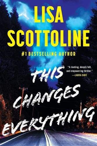 This Changes Everything by Lisa Scottoline | barcode:9781538783252 | source:'9781538783252.jpg