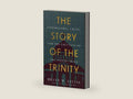 The Story of the Trinity: Controversy, Crisis, and the Creation of the Nicene Creed by Bryan M. Litfin | barcode:9781540904829 | source:'9781540904829-right-three-quarter.jpg