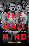 The Nazi Mind: Twelve Warnings from History by Laurence Rees | barcode:9781541702332 | source:'9781541702332.jpg