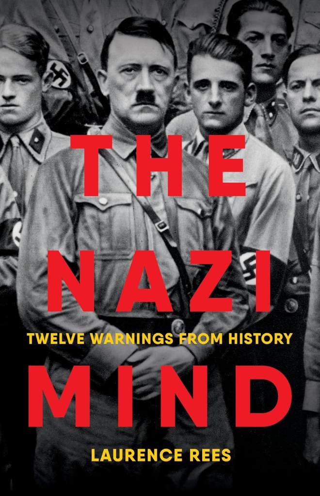 The Nazi Mind: Twelve Warnings from History by Laurence Rees | barcode:9781541702332 | source:'9781541702332.jpg