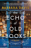 The Echo of Old Books: A Novel by Barbara Davis | barcode:9781542038164 | source:'9781542038164.jpg