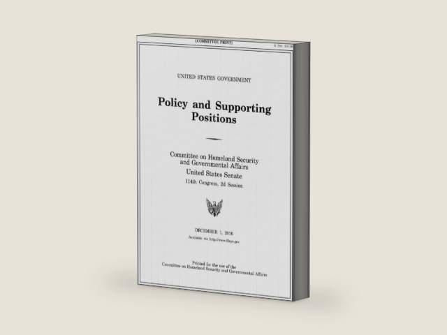 United States Government Policy and Supporting Positions, December 1, 2016 (Plum Book) by U.S. Senate Committee on Homeland Security and Governmental Affairs | barcode:9781542365048 | source:'9781542365048-right-three-quarter.jpg