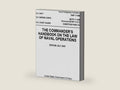 NWP 1-14M MCTP 11-10B (Formerly MCWP 5-12.1) COMDTPUB P5800.7A The Commander’s Handbook on The Law Of Naval Operations JULY 2007 by United States Government US Navy | barcode:9781542500937 | source:'9781542500937-right-three-quarter.jpg