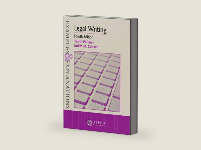 Examples & Explanations for Legal Writing by Terrill Pollman | barcode:9781543858754 | source:'9781543858754-right-three-quarter.jpg