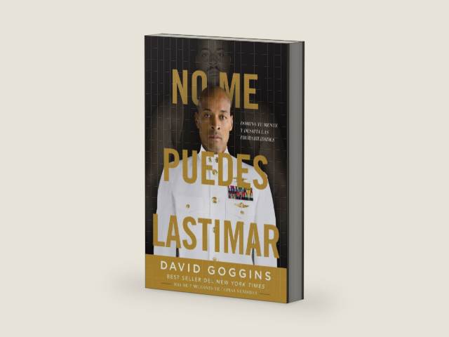 No me puedes lastimar: Domina tu mente y desafía las probabilidades (Spanish Edition) by David Goggins | barcode:9781544529127 | source:'9781544529127-right-three-quarter.jpg