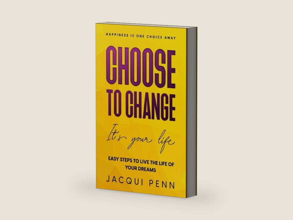 Choose to Change: It´s your life: 25 steps to self-discovery and peace of mind (Happiness is One Choice Away) by Jacqui Penn | barcode:9781545076743 | source:'9781545076743-right-three-quarter.jpg