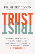 Trust: Knowing When to Give It, When to Withhold It, How to Earn It, and How to Fix It When It Gets Broken by Dr. Henry Cloud | barcode:9781546003373 | source:'9781546003373.jpg