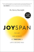 Joyspan: The Art and Science of Thriving in Life's Second Half by Dr. Kerry Burnight Ph.D | barcode:9781546007357 | source:'9781546007357.jpg